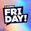 Casino Friday